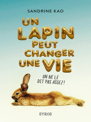 cover image of Un lapin peut changer une vie